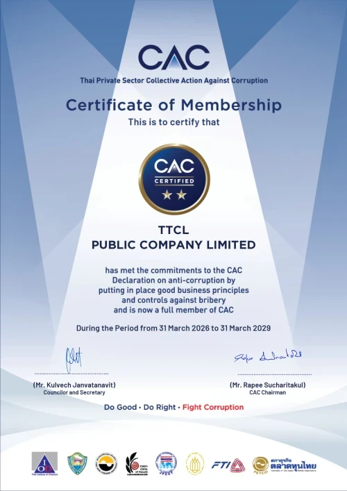 บริษัท ทีทีซีแอล จำกัด (มหาชน) ได้รับประกาศนียบัตรรับรองฐานะสมาชิกแนวร่วมต่อต้านคอร์รัปชันของภาคเอกชนไทย (CAC) จากการผ่านการต่ออายุการรับรองเป็นครั้งที่ 3